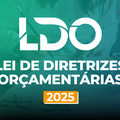 LDO 2025 será discutida em audiência pública nessa terça-feira (25)