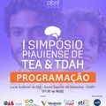PIAUÍ recebe o I Simpósio de TEA e TDAH com palestras e informações de qualidade