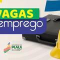Sine divulga mais de 300 vagas de emprego nesta sexta (17)