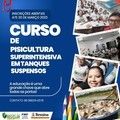 FWF vai ofertar 18 turmas do curso de Piscicultura Intensiva em Tanques Suspensos